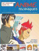 The Complete Guide To-- Anime Techniques