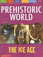 Prehistoric World. The Ice Age