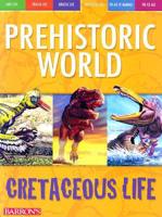 Prehistoric World. Cretaceous Life