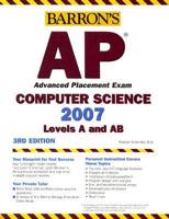Barron's AP Advanced Placement Exam 2007. Computer Science