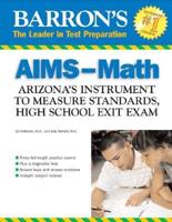 AIMS - Math Arizona Instrument to Measure Standards High School Exit Exam