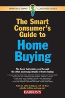 The Smart Consumer's Guide to Home Buying