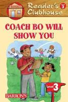 Coach Bo Will Show You