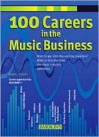 100 Careers in the Music Business