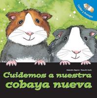 Cuidemos a Nuestro Nuevo Conejillo de Indias/ Let's Take Care of Our New Guinea Pig