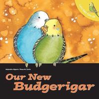 Let's Take Care of Our New Budgerigar