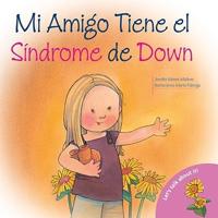 Mi Amiga Tiene El Síndrome De Down