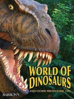 World of Dinosaurs and Other Prehistoric Life