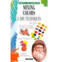 Mixing Colors. Dry Techniques