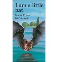 I Am a Little Bat