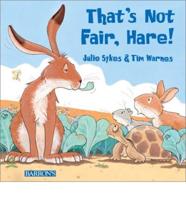 That's Not Fair, Hare!