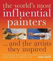 The World's Most Influential Painters and the Artists They Inspired