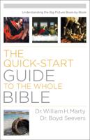 The Quick-Start Guide to the Whole Bible