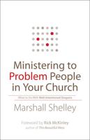 Ministering to Problem People in Your Church