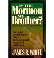 Is the Mormon My Brother?