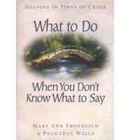 What to Do When You Don't Know What to Say