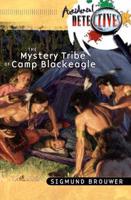 The Mystery Tribe of Camp Blackeagle