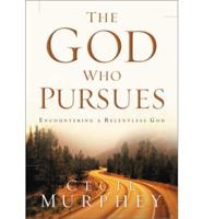 The God Who Pursues