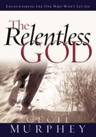 The Relentless God
