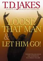 Loose That Man & Let Him Go!