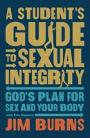 A Student's Guide to Sexual Integrity