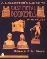 A Collector's Guide to Cast Metal Bookends
