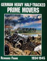 German Heavy Half-Tracked Prime Movers, 1934-1945