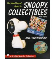 The Unauthorized Guide to Snoopy Collectibles
