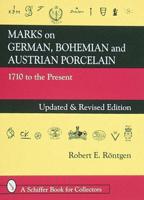 Marks on German, Bohemian, and Austrian Porcelain 1710 to the Present