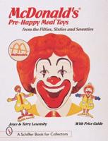 McDonald's Pre-Happy Meal Toys from the Fifties, Sixties, and Seventies