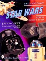 Collecting Star Wars Toys, 1977-1997