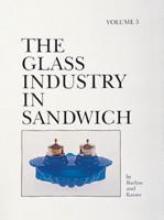 The Glass Industry in Sandwich. Volume Five