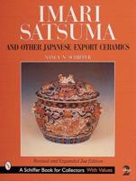 Imari, Satsuma, and Other Japanese Export Ceramics