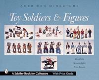 American Dimestore Toy Soldiers and Figures