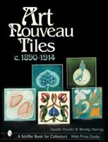 Art Nouveau Tiles C. 1890-1914