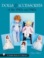 Dolls and Accessories of the 1930S and 1940S