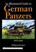 An Illustrated Guide to German Panzers, 1935-1945