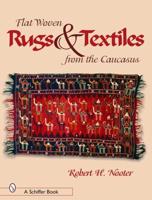 Flat-Woven Rugs & Textiles from the Caucasus