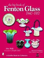 The Big Book of Fenton Glass, 1940-1970