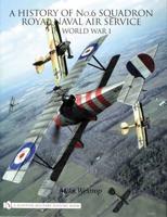 A History of No. 6 Squadron, Royal Naval Air Service in World War I