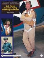 U.S. Naval Aviation Flying Clothing and Gear