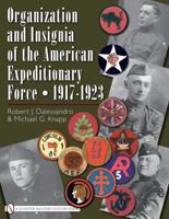 Organization and Insignia of the American Expeditionary Force, 1917-1923