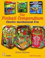 Pinball Compendium the Electro-Mechanical Era