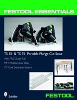 Festool Essentials TS 55 EQ & TS 75 EQ Portable Plunge Saws