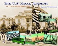 The U. S. Naval Academy in Postcards
