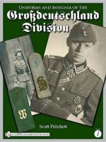 Uniforms and Insignia of the Grossdeutschland Division
