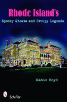 Rhode Island's Spooky Ghosts & Creepy Legends