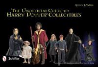 The Unofficial Guide to Harry Potter Collectibles