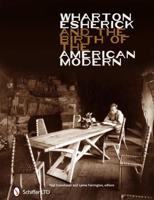 Wharton Esherick and the Birth of the American Modern