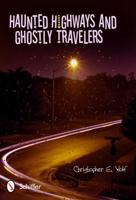 Haunted Highways and Ghostly Travelers